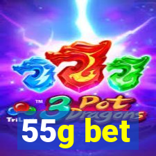 55g bet